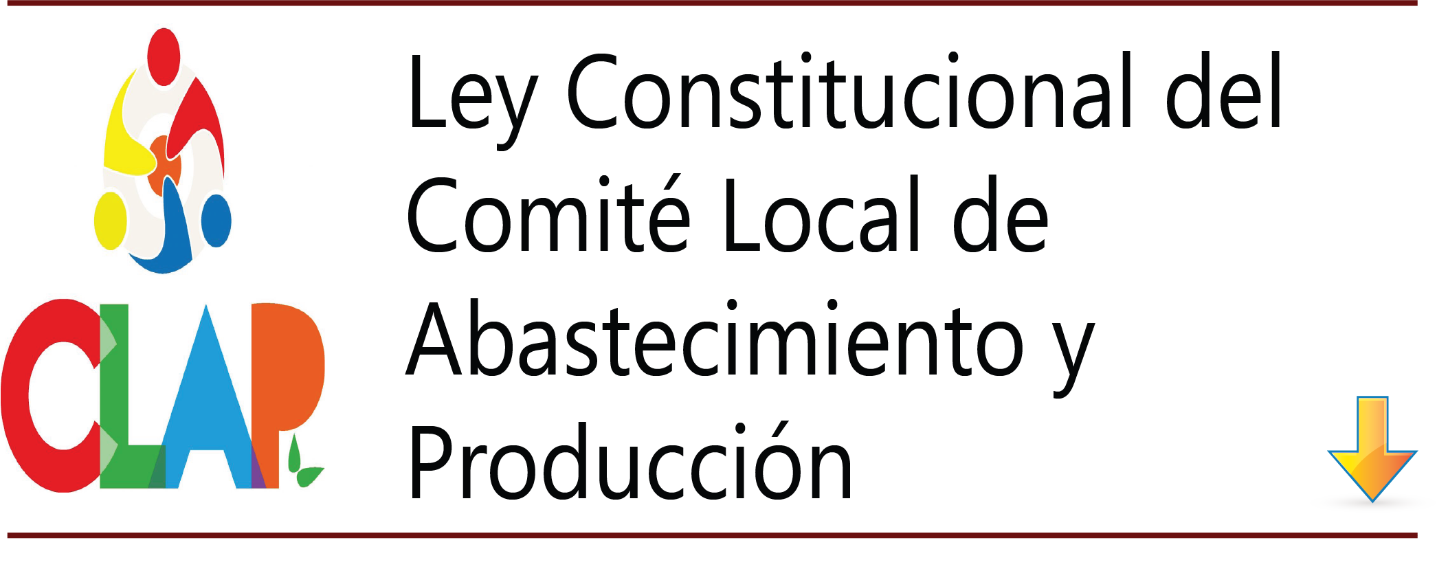 Ley Constitucional del Comité Local de Abastecimiento y Producción.
